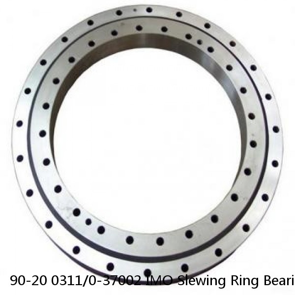 90-20 0311/0-37002 IMO Slewing Ring Bearings