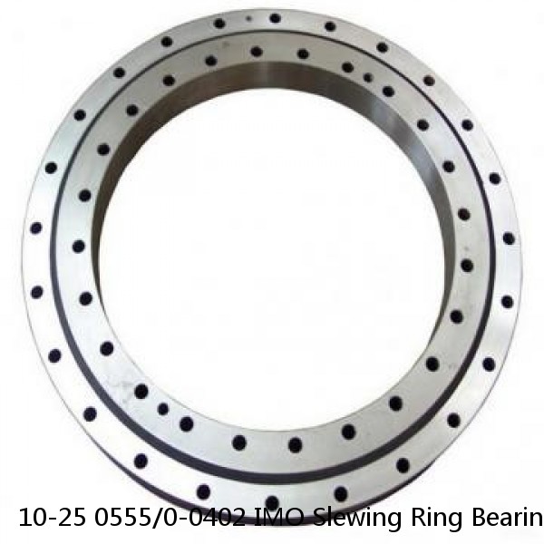 10-25 0555/0-0402 IMO Slewing Ring Bearings