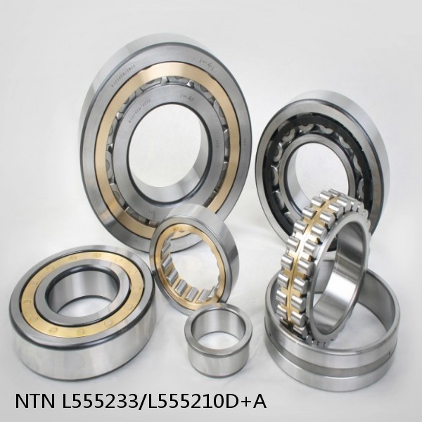 L555233/L555210D+A NTN Cylindrical Roller Bearing